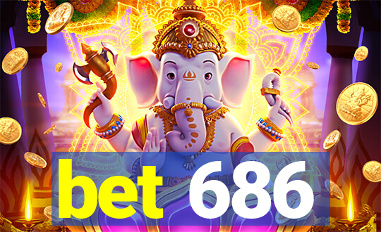 bet 686